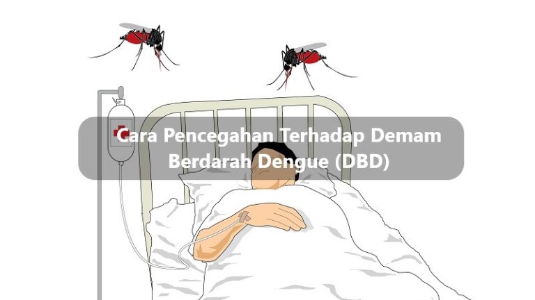 Cara Pencegahan Terhadap Demam Berdarah Dengue (DBD)